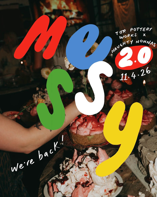 Saturday 11th April - Messy 2.0 - Tor Pottery